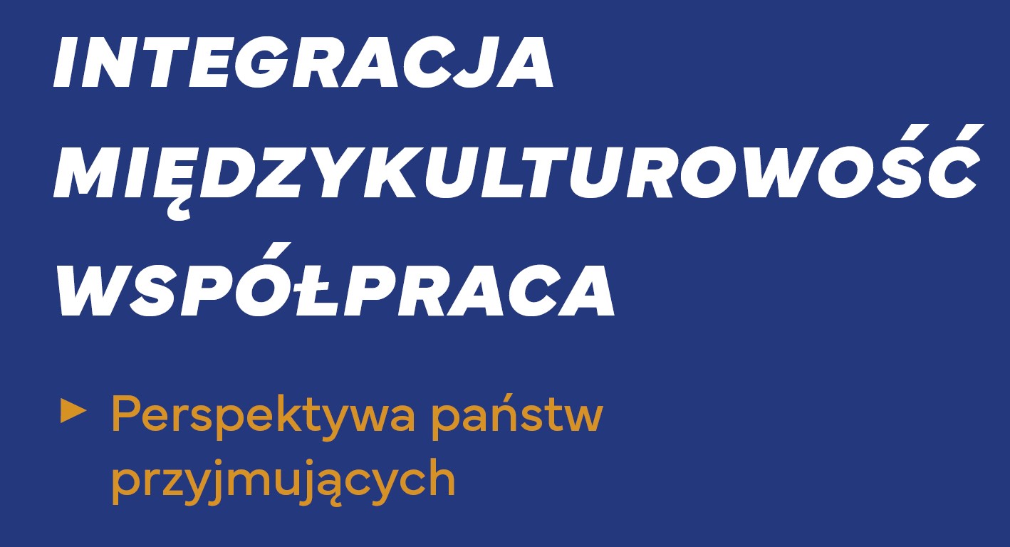 Integracja-międzykulturowość-współpraca. Perspektywa państw przyjmujących