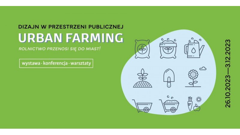 plakat URBAN FARMING - Rolnictwo przenosi się do miast! (mat. Zamek Cieszyn)