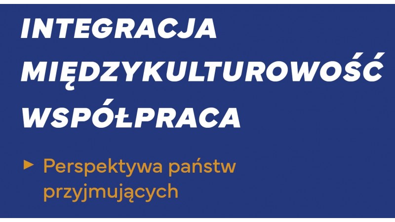  Integracja-międzykulturowość-współpraca. Perspektywa państw przyjmujących