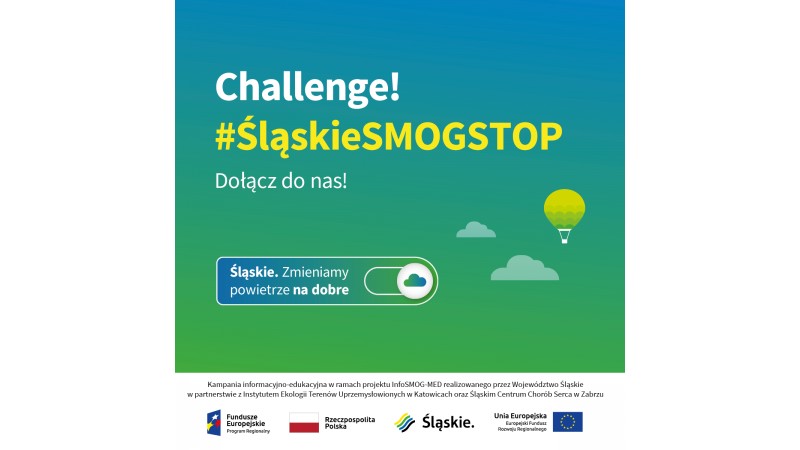 Zapraszamy do udziału w ekologicznym challenge’u #ŚląskieSMOGSTOP mat.pras